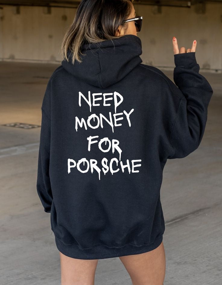 Clotilde - Sweat à capuche "Need Money for Porsche"